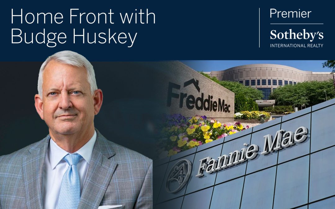 Budge Huskey: Fannie Mae and Freddie Mac