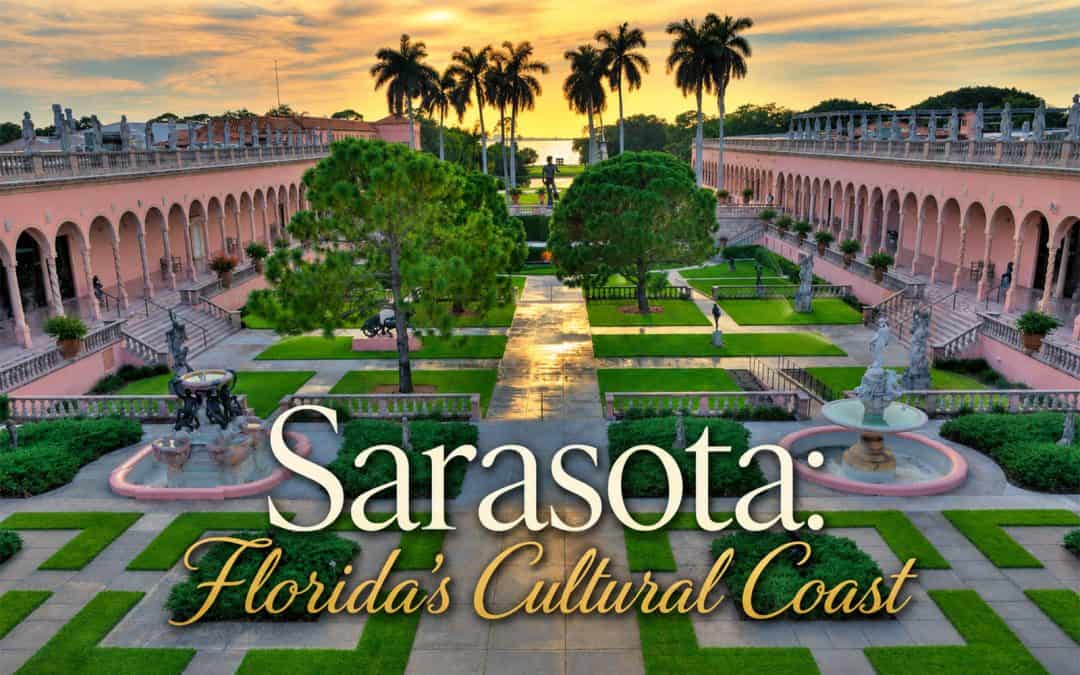 Sarasota: Florida’s Cultural Coast